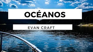 Océanos  Oceans  Hillsong United  Evan Craft  En Español  Letra  Pista [upl. by Countess50]