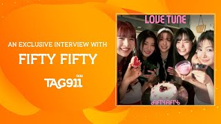 FIFTY FIFTY Exclusive Interview on TAG 911 [upl. by Sundin]