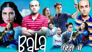 Bala Full Movie  Ayushmann Khurrana  Bhumi Pednekar  Yami Gautam  Hindi Explanation And Review [upl. by Anoval]