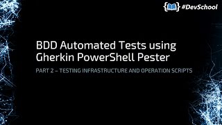 DevOps BDD Automated Tests using Gherkin and PowerShell Pester  Part 2 [upl. by Atekahs442]