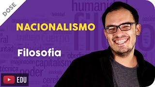 Nacionalismo  Dose Filosófica [upl. by Peedus]