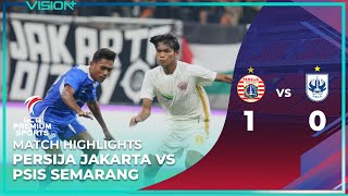 MATCH HIGHLIGHTS Persija Jakarta 1  0 PSIS Semarang  RCTI Premium Sports [upl. by Ecnar]