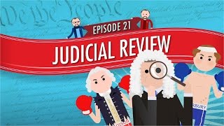 Judicial Review Crash Course Government and Politics 21 [upl. by Aitnahs]