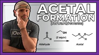 Acetal Formation Forward and Reverse Directions [upl. by Tnattirb]