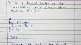 Write a formal letter to the principal of your school about the canteen facilities [upl. by Silda]