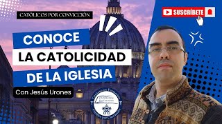 🚨CONOCE la CATOLICIDAD DE LA IGLESIA con Jesús Urones catolicos evangelicos catolicidad [upl. by Fadiman]