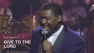 Ron Kenoly  Give to the Lord Live [upl. by Jamieson]