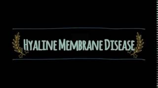 Hyaline Membrane Disease [upl. by Yenttihw]