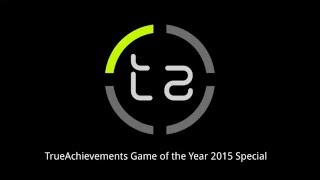 TrueAchievements Game Of The Year 2015 Special [upl. by Constantia]