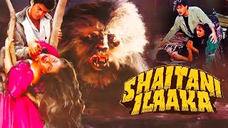 Shaitani Ilaaka  90s Ki Superhit Hindi Horror Movie  Deepak Parashar Sripadha Kanwaljeet Singh [upl. by Ettennaj]