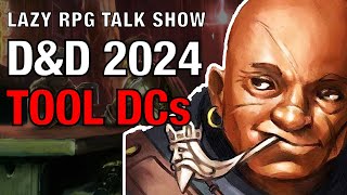 DampD 2024 Tool DCs – Lazy RPG Talk Show [upl. by Aenad78]