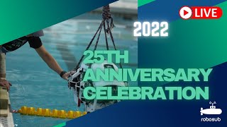 RoboSub 2022  25th Anniversary Celebration  RoboNation [upl. by Oneida429]