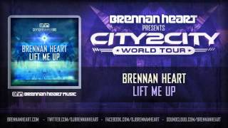 Brennan Heart  Lift Me Up [upl. by Elbring]