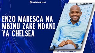 Zipi ni Mbinu za Kocha Enzo Maresca ndani ya Chelsea Na mchambuzi George Ambangile [upl. by Vaenfila]