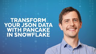 Transform Your JSON Data With Pancake In Snowflake Simplify Streamline Succeed [upl. by Enael]