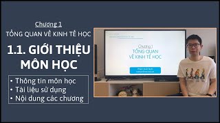 Kinh tế vi mô 1  Chương 1  11 Giới thiệu môn học [upl. by Tillman]