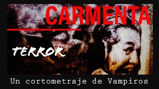 CARMENTA quotUn Cortometraje de Vampirosquot [upl. by Etiuqal]