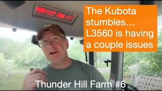 Thunder Hill Farm 7  The Kubota stumbles L3560 is having a couple issues And blueberries [upl. by Nels]