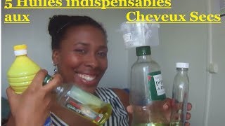 Mes 5 Huiles indispensable pour les cheveux Seccs Afros Crépus Frisés et Bouclés [upl. by Rehposirhc]