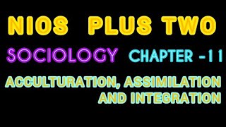 NIOS PLUS TWO SOCIOLOGY CHAPTER  11 IMPORTANT QUESTIONS [upl. by Avirt564]