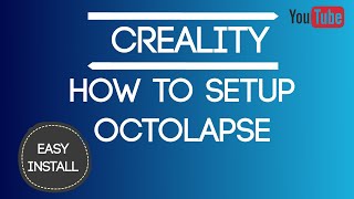 How to Setup Octolapse  OctoPrint cr10 octolapse 3dprinting [upl. by Suolevram304]