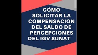 💲compensacion de saldo de percepciones del IGV [upl. by Shaikh]