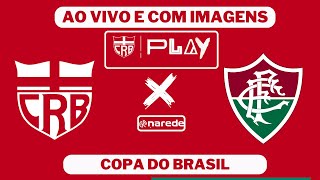 CRB X FLUMINENSE  COPA DO BRASIL SUB17  AO VIVO [upl. by Faubert953]