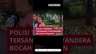 Polisi tangkap tersangka penyandera bocah di Pejaten [upl. by Aicatsan135]