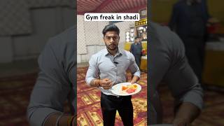 Gym freak in shadi finction funnyvideo comedy protein shadi shadiseason diet gymhumour [upl. by Notyalc]