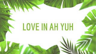 Xopher James  TIP Love In Ah Yuh [upl. by Misaq119]