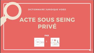 ACTE SOUS SEING PRIVÉ définition 🔤 [upl. by Irvin]