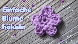 Einfache Blume häkeln  Anleitung [upl. by Sirred]