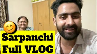 SARPANCHI VLOG OUT 😊  Kii Kii kitta sarpanchi de election vich 😁 [upl. by Themis]