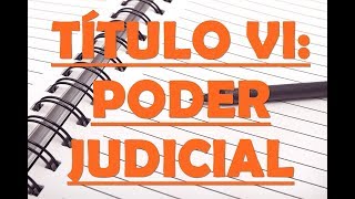 TÍTULO VI PODER JUDICIAL [upl. by Minda]