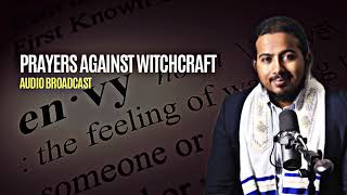 Prayers against Witchcraft and Envy for freedom from all curses and negative words [upl. by Phelips]