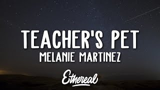 Melanie Martinez  Teachers Pet Lyrics [upl. by Shaver]