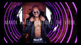 Marck Angel  Positions feat Kaoz Official Music Video [upl. by Kaliski]