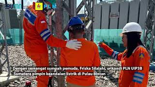 Semangat Sumpah Pemuda Srikandi PLN UIP3BS Pimpin Keandalan Listrik di Pulau Bintan [upl. by Annohsat]