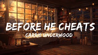 Carrie Underwood  Before He Cheats Lyrics [upl. by Araet]