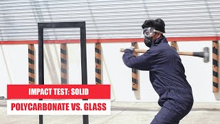 Impact Test Solid Polycarbonate Vs Glass  POLYLITE PH [upl. by Osugi]