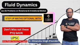 Lec 23 Problems SET 4 on rotational and irrotational motionFluidUPSC Mathematics Optional P2 [upl. by Ruthi]