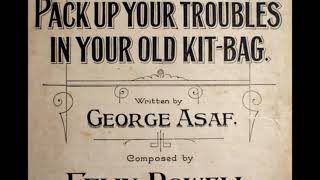 quotPack Up Your Troubles In Your Old Kit Bag And Smile Smile Smilequot WORLD WAR I SONG Oscar Seagle [upl. by Oizirbaf]