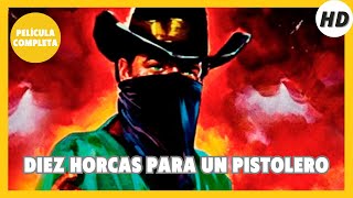 Diez horcas para un pistolero  HD  Del Oeste  Película Completa en Español [upl. by Selokcin]