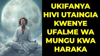 FANYA HIVI ILI KUINGIA KATIKA UFALME WA MUNGU KWA SEKUNDE CHACHE [upl. by Adiarf749]