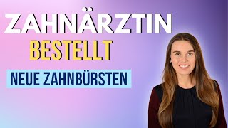 Zahnärztin bestellt Zahnbürsten  meine Favoriten  DoctorAmi [upl. by Theresita]