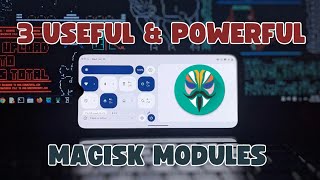 3 MustHave Magisk Modules to Boost Your Android Experience [upl. by Ahsienet219]