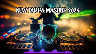 NEW TARPU MASHUP SONG REMIX 2024 TRENDING SONG 🎷🔊🎶🎺 [upl. by Erasme555]