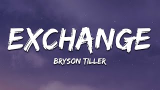 Bryson Tiller  Exchange Lyrics [upl. by Wojak]