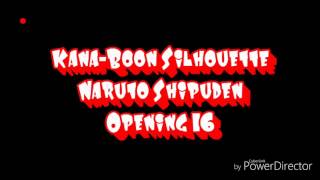 Naruto op 16 Kana Boon Silhouette Lyrics [upl. by Rebekkah]