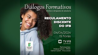 Diálogos Formativos Regulamento Discente do IFB [upl. by Ira319]